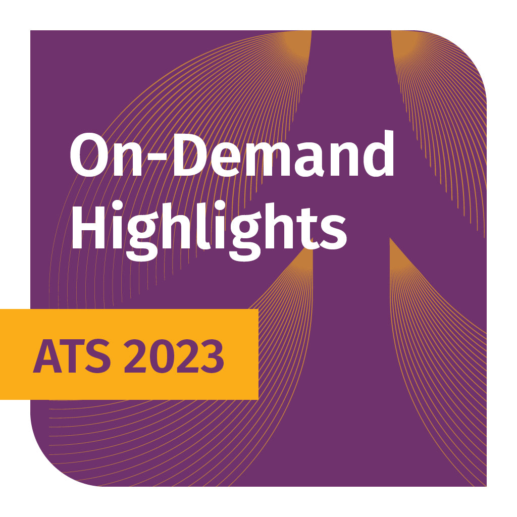 ATS 2023 OnDemand Highlights American Thoracic Society Store