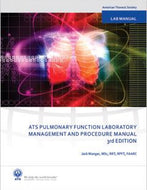 ATS Pulmonary Function Laboratory Management and Procedure Manual 3rd Edition